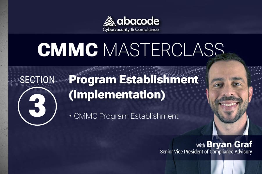 CMMC MASTERCLASS Section 03 - Program Emplementation