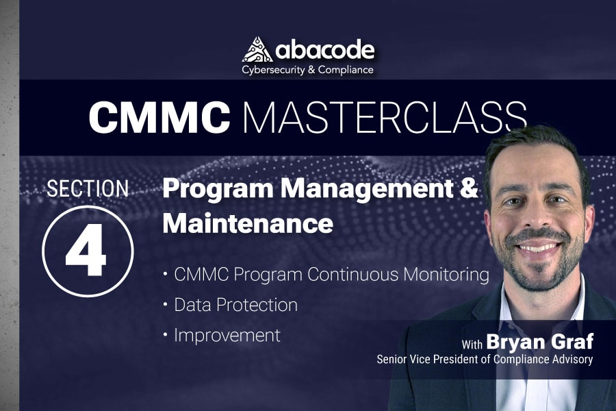 CMMC MASTERCLASS - Section 4 - Program Management & Maintenance